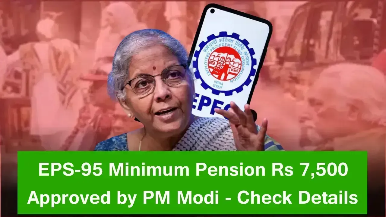 EPS-95 Minimum Pension Rs 7,500 Approved by PM Modi - Check Notification and Details